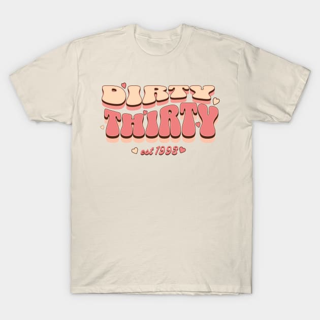 Dirty Thirty Birthday Shirt T-Shirt by IncpetionWear